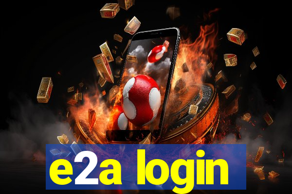 e2a login